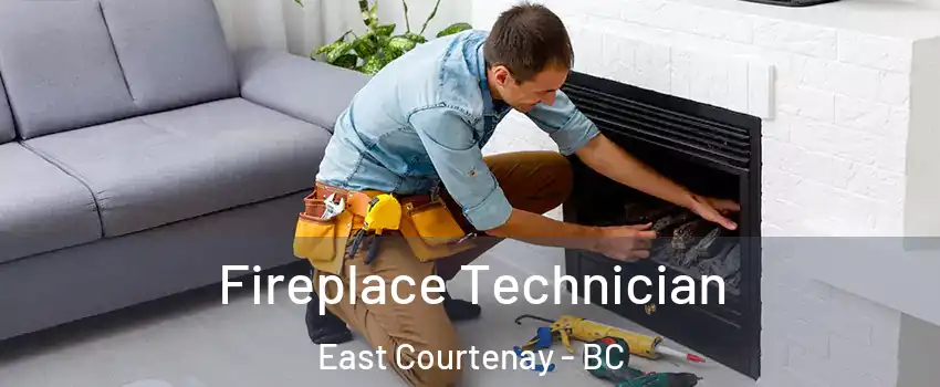  Fireplace Technician East Courtenay - BC