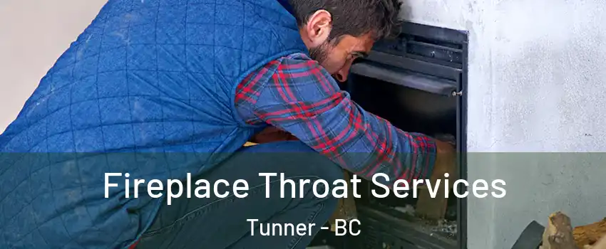  Fireplace Throat Services Tunner - BC