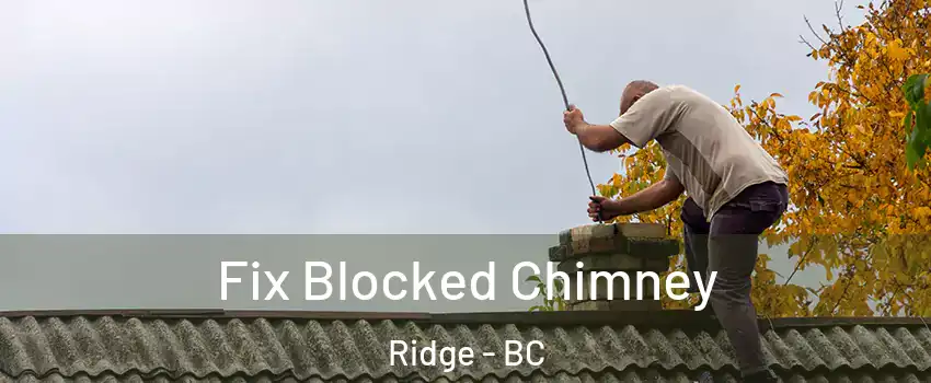  Fix Blocked Chimney Ridge - BC