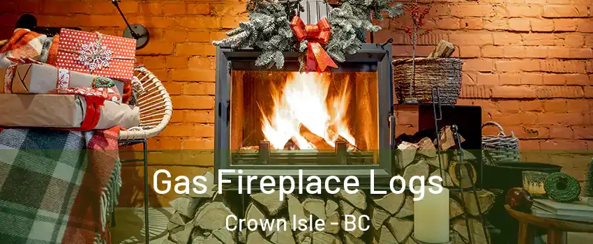  Gas Fireplace Logs Crown Isle - BC