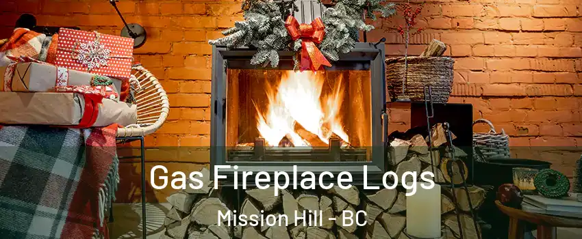  Gas Fireplace Logs Mission Hill - BC