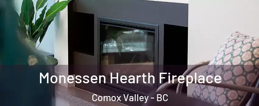  Monessen Hearth Fireplace Comox Valley - BC