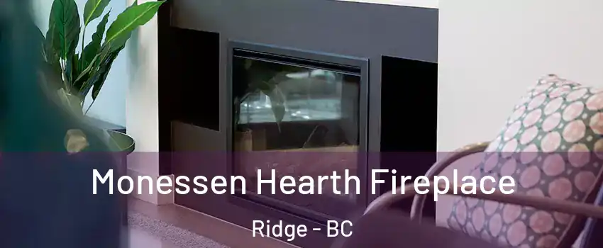  Monessen Hearth Fireplace Ridge - BC
