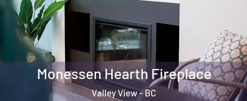  Monessen Hearth Fireplace Valley View - BC