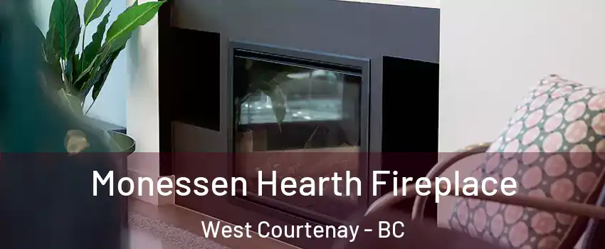  Monessen Hearth Fireplace West Courtenay - BC