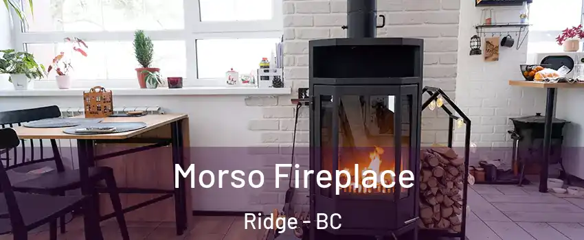  Morso Fireplace Ridge - BC