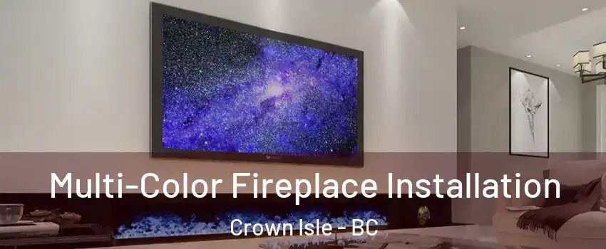  Multi-Color Fireplace Installation Crown Isle - BC