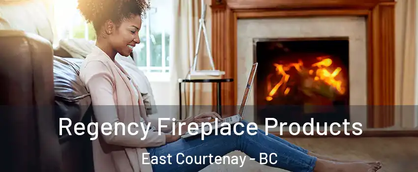  Regency Fireplace Products East Courtenay - BC