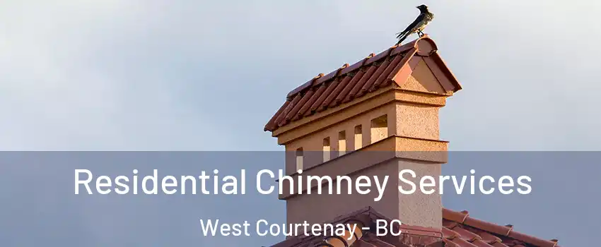  Residential Chimney Services West Courtenay - BC