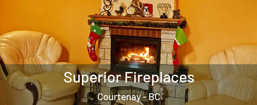  Superior Fireplaces Courtenay - BC