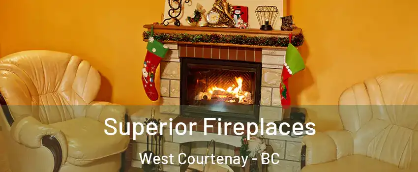  Superior Fireplaces West Courtenay - BC