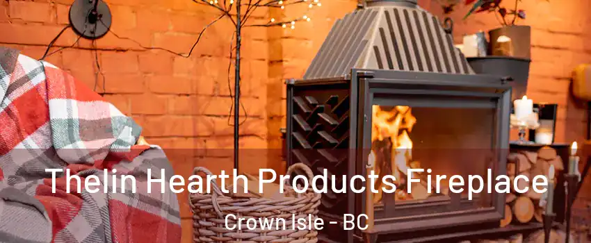  Thelin Hearth Products Fireplace Crown Isle - BC