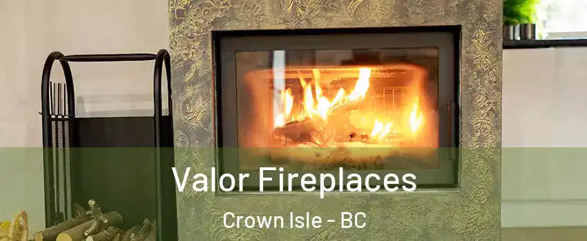  Valor Fireplaces Crown Isle - BC