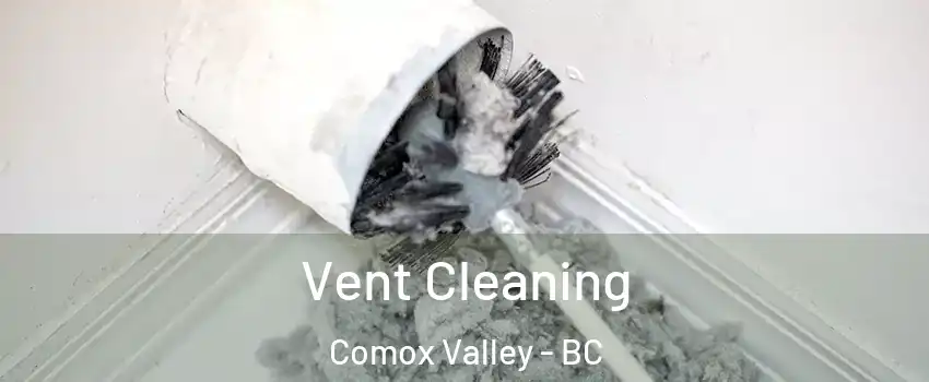  Vent Cleaning Comox Valley - BC