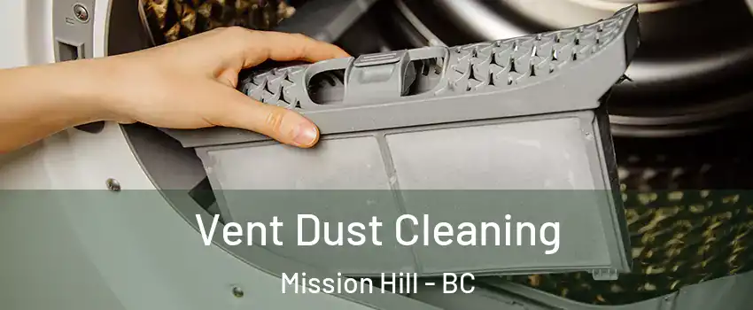  Vent Dust Cleaning Mission Hill - BC