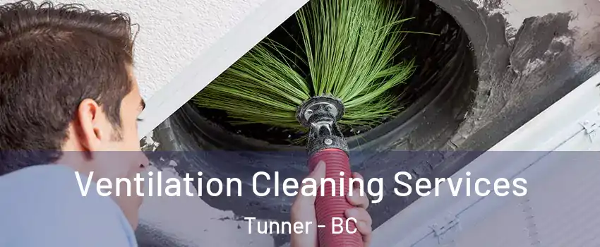  Ventilation Cleaning Services Tunner - BC