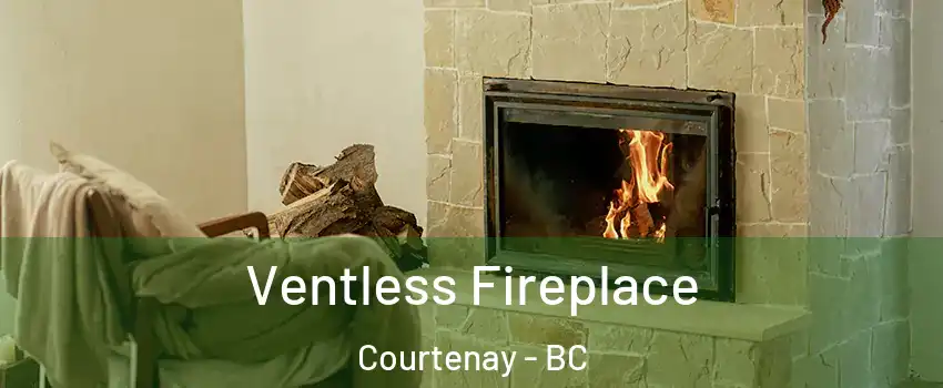  Ventless Fireplace Courtenay - BC
