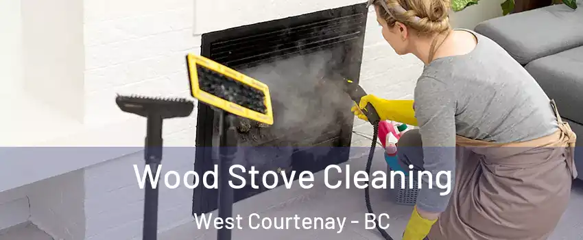  Wood Stove Cleaning West Courtenay - BC